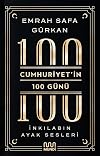 Cumhuriyet'in 100 Günü: İnkılabın Ayak Sesleri