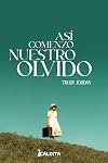 Así comenzó nuestro olvido