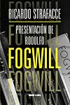 Presentación de Rodolfo Fogwill: Una monografía (Spanish Edition)