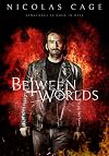 Between Worlds [2018 Film]
