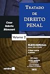 Tratado de Direito Penal: Parte especial: crimes contra a pessoa - arts. 121 a 154-B - Volume 2
