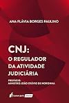 CNJ: o regulador da atividade judiciária