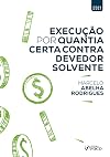 Execução por quantia certa contra devedor solvente