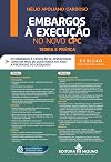 Embargos a Execucao no Novo Cpc - Teoria e Pratica - 5A Edicao (Em Portugues do Brasil)