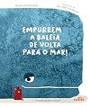 Empurrem a baleia de volta para o mar! (Portuguese Edition)