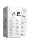Justiça multiportas: mediação, conciliação, arbitragem e outros meios adequados de solução de conflitos