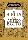 A BÍBLIA E O ANTIGO EGITO