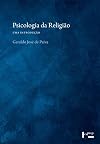 PSICOLOGIA DA RELIGIãO: UMA INTRODUçãO