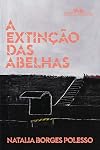 A extincao das abelhas (Em Portugues do Brasil)