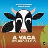 A Vaca foi pro Brejo (Em Portugues do Brasil)