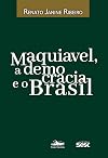 Maquiavel, a democracia e o Brasil