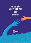 O Vovô Que Virou Rio