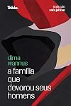 A Familia que Devorou Seus Homens (Em Portugues do Brasil)