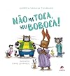 Nao Me Toca Seu Boboca (Em Portugues do Brasil)