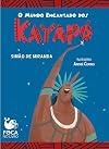 O Mundo Encantado Dos Kayapós
