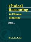 Clinical Reasoning in Chinese Medicine