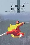 Chinese Kungfu: Masters, Schools and Combats