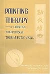 Pointing Therapy - A Chinese Traditional Therapeutic Skill