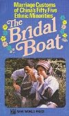 Bride's Boat: Marriage Customs of China's Fifty-five Ethnic Minorities
