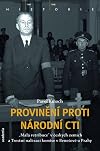 Provinění proti národní cti : "malá retribuce" v českých zemích a Trestní nalézací komise v Benešově u Prahy