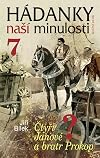 Hádanky naší minulosti. 7, Čtyři Janové a bratr Prokop
