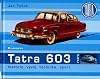 Tatra 603 : historie, vývoj, technika, sport (History, development, technology, sport)