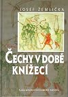 Čechy v době kn&iacute;žec&iacute; : (1034-1198)