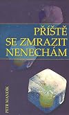 Př&iacute;&scaron;tě se zmrazit nenech&aacute;m