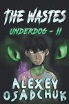 The Wastes (Underdog, #2)