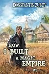 How I Built a Magic Empire (Book 3): A Portal Progression Fantasy Series (English Edition)