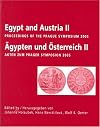 Egypt and Austria II : proceedings of the Prague symposium 2005 = Ägypten und Österreich II : Akten zum Prager Symposion 2005
