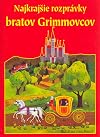 Najkrajsie rozpravky bratov Grimmovcov