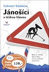 J&aacute;no&scaron;&iacute;ci s těžkou hlavou : m&yacute;ty a realita Slovenska očima česk&eacute;ho report&eacute;ra