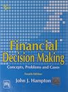 Financial Decision Making: Concepts, Problems and Cases