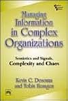 Managing Information in Complex Organizations: Semiotics and Signals, Complexity and Chaos