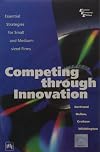 Competing Through Innovation: Essential Strategies for Small and Medium-sized Firms