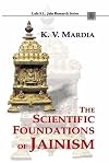 The Scientific Foundations of Jainism (Lala S.L. Jain Research Series) (Lala Sunder Lal Jain Research Series)