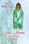 The Skill in Means (Upayakausalya) Sutra (English and Sanskrit Edition)