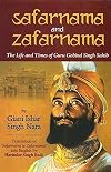 Safarnana and Zafarnama: The Life and Times of Guru Gobind Singh Sahib [Oct 23, 2017] Ishar, Giani; Nara, Singh and Bedi, Harindar Singh