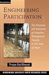 Engineering participation : the processes and outcomes of irrigation management transfer in the Terai of Nepal