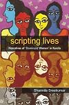 Scripting Lives: Narratives of Privileged Women in Kerala