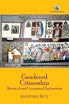 Gendered Citizenship: Historical and Conceptual Explorations