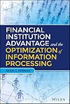 Financial Institution Advantage And The Optimization Of Information Processing