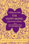 Fables from India: The Happy Monk and Other Stories