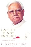 One Life Is Not Enough An Autobiography