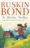 The Whistling Schoolboy and Other Stories of School Life