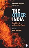 The Other India: Realities of an Emerging Power