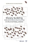 Theory Building for Hypothesis Specification in Organizational Studies (Response Books)