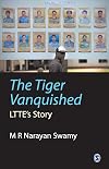 The Tiger Vanquished: LTTE's Story