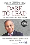 Dare to Lead: The Transformation of Bank of Baroda (Response Books)
